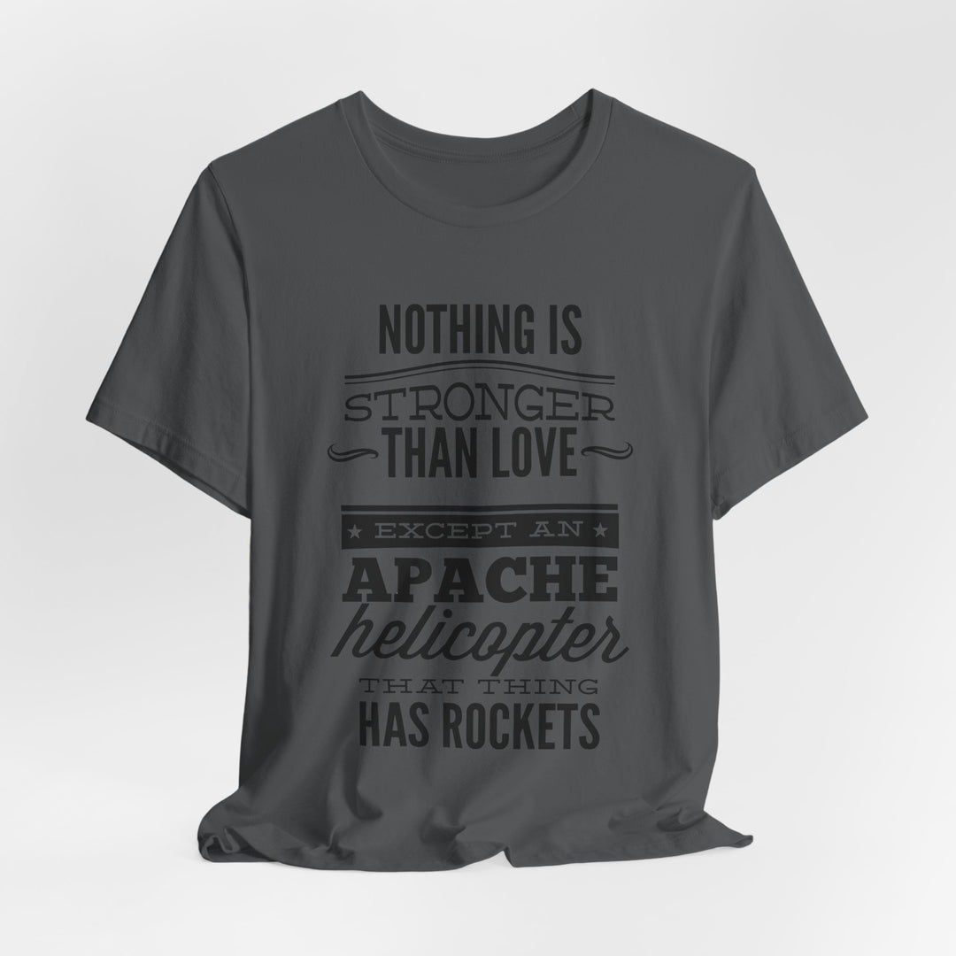 Apache Love T-Shirt – Humor Meets Heavy Firepower
