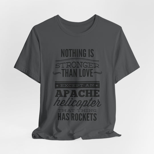 Apache Love T-Shirt – Humor Meets Heavy Firepower