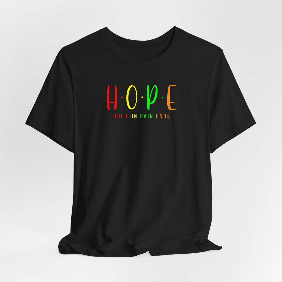 HOPE - Hold On Pain Ends Motivation T-Shirt