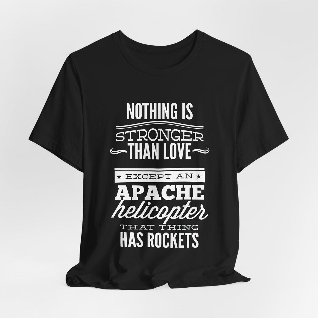 Apache Love T-Shirt – Humor Meets Heavy Firepower