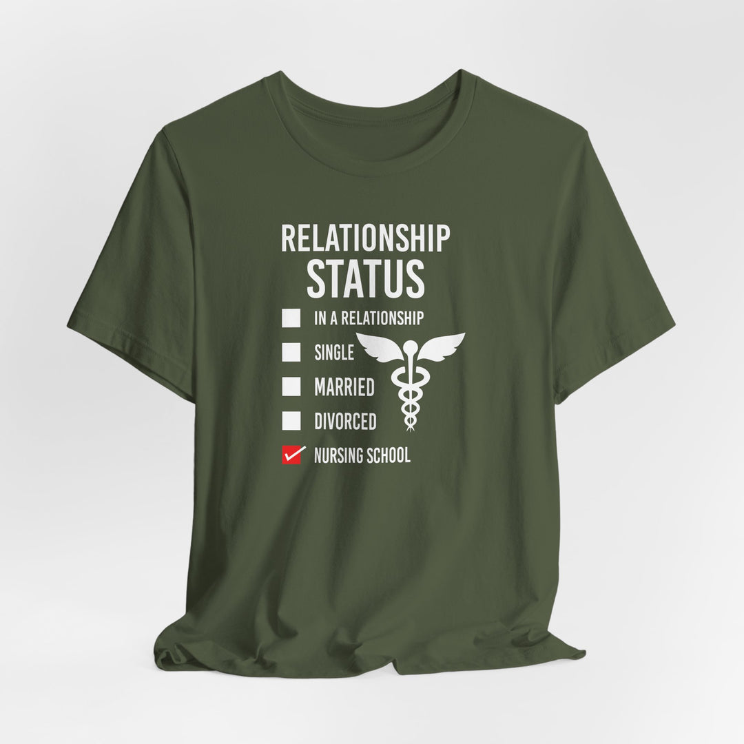 Relationship Status: Nursing School T-shirt