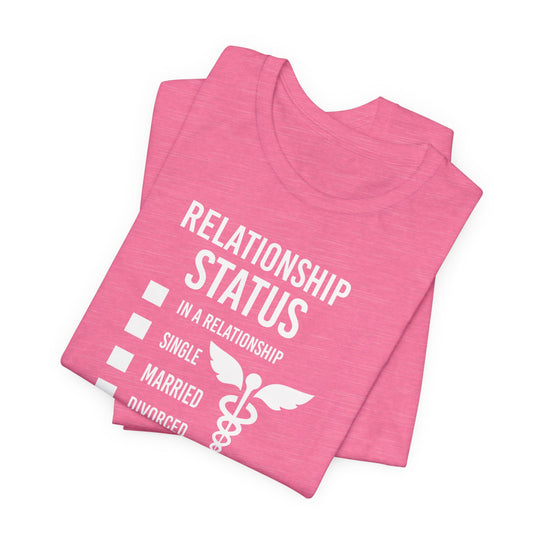 Relationship Status: Nursing School T-shirt