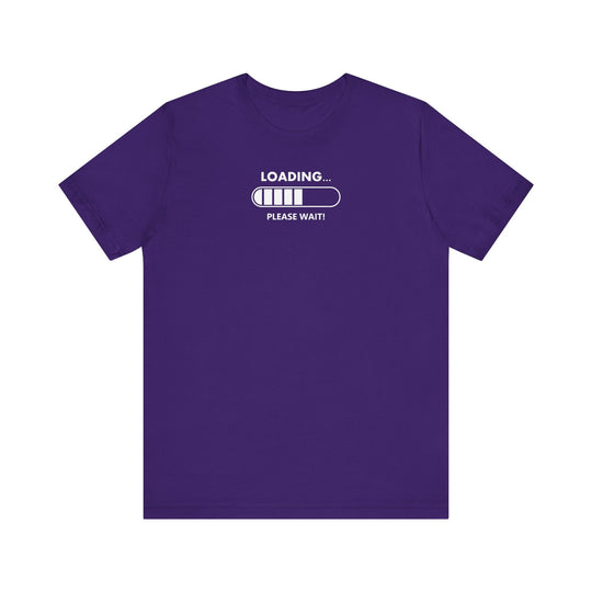 Loading Please Wait T-Shirt: Humorous Gamer Tee