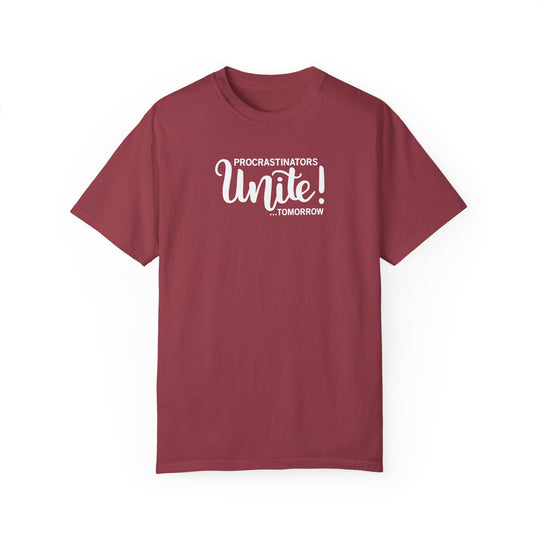 Procrastinators Unite Tomorrow T-shirt
