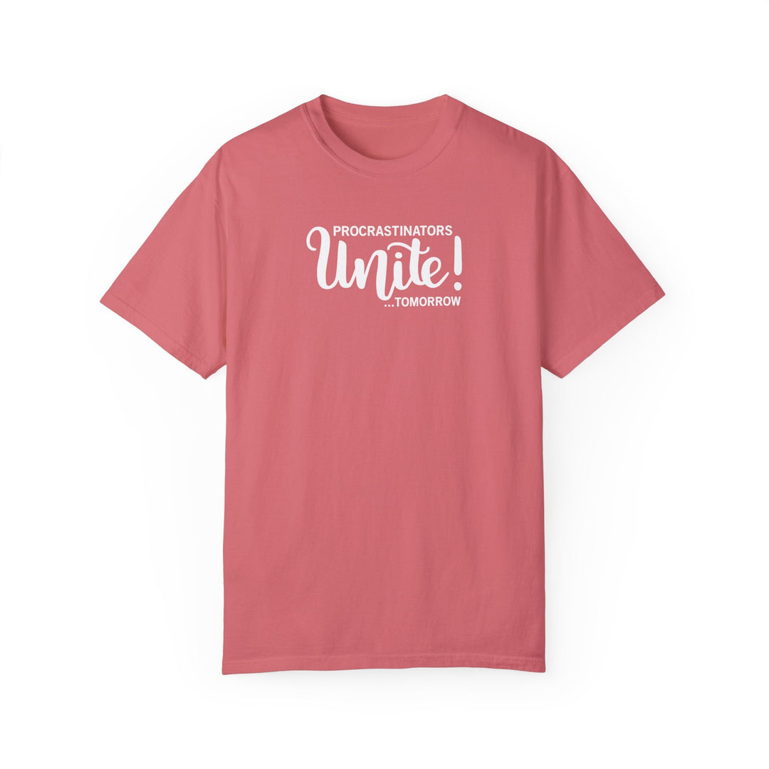 Procrastinators Unite Tomorrow T-shirt