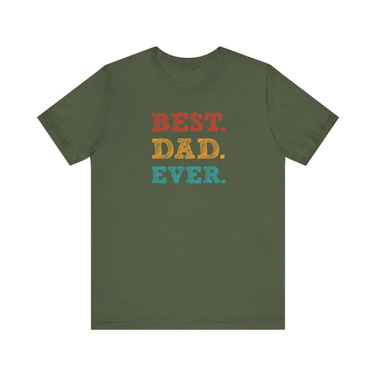 Best. Dad. Ever. T-Shirt