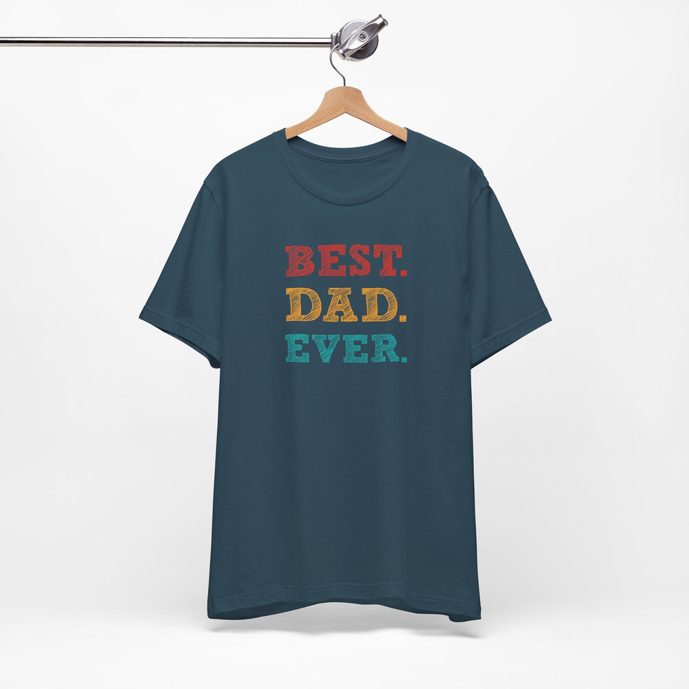 Best. Dad. Ever. T-Shirt