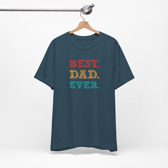Best. Dad. Ever. T-Shirt