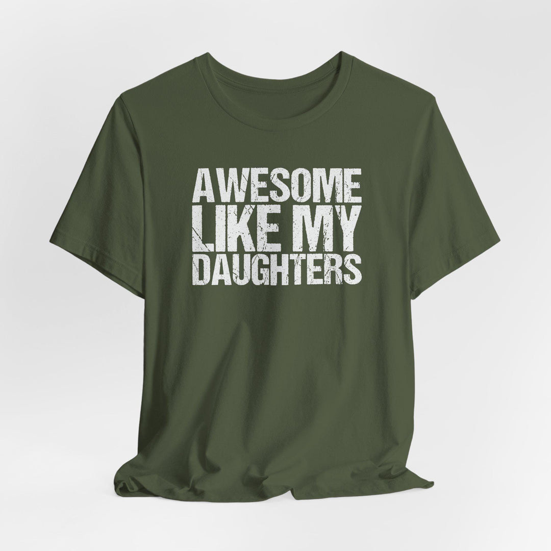 Awesome Like My Daughters T-Shirt