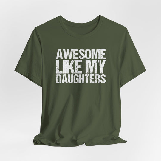 Awesome Like My Daughters T-Shirt